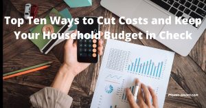 Top Ten Ways to Cut Costs and Keep Your Household Budget in Check